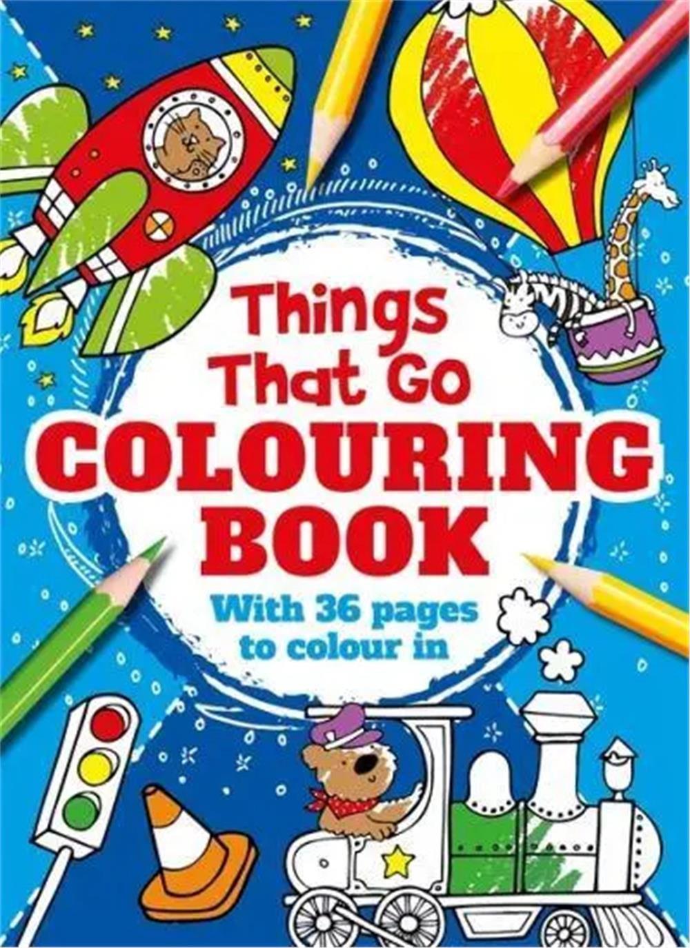 Things That Go Colouring Book