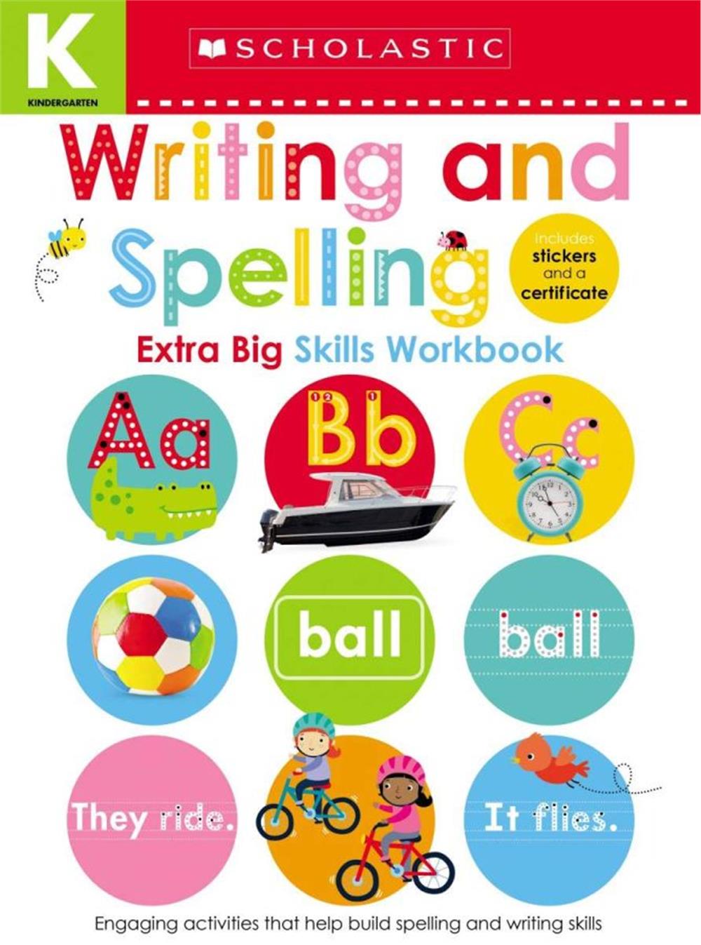 Kindergarten Workbook: Writing and Spelling Extra Big Skills Workbook