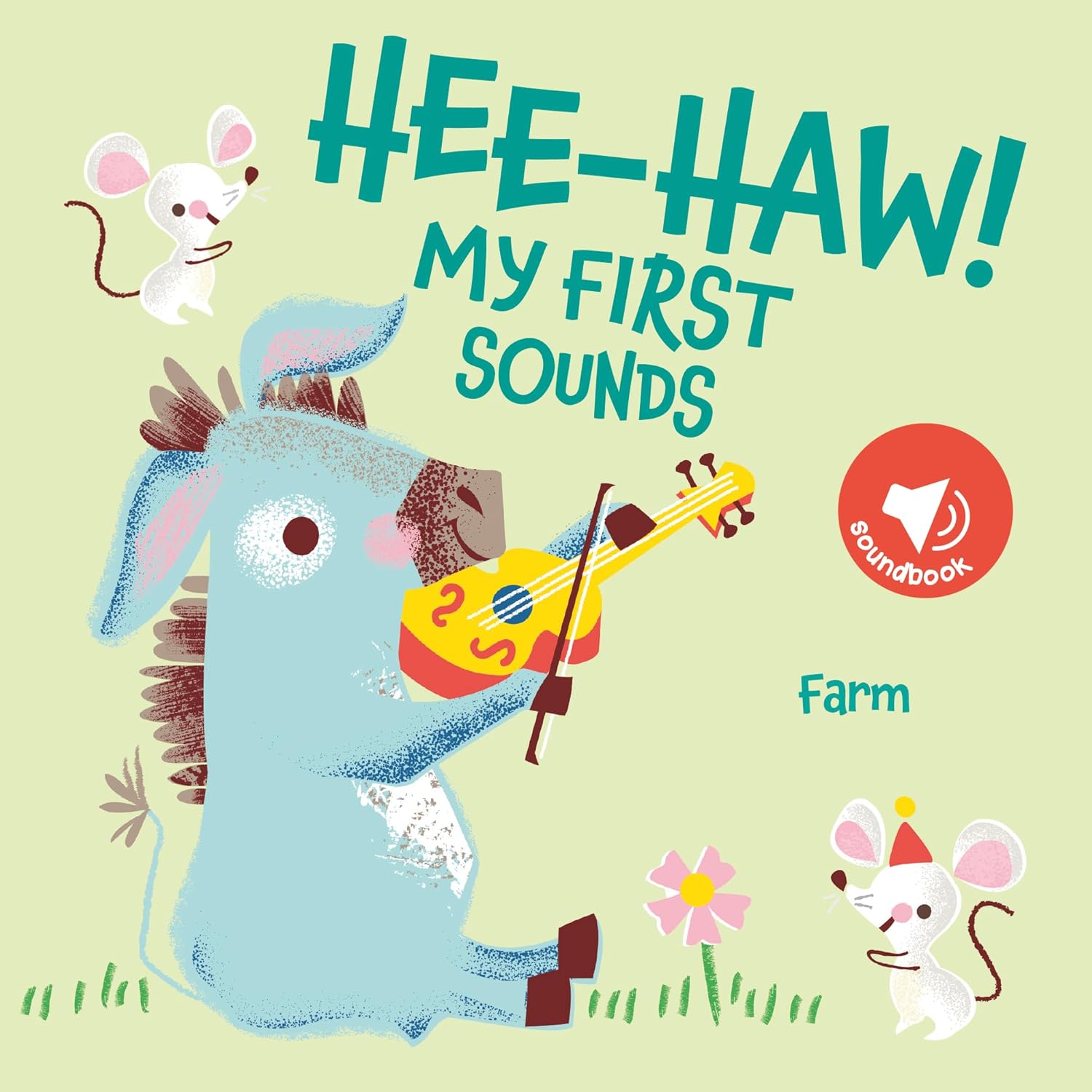 My First Sounds: Hee-Haw! Farm