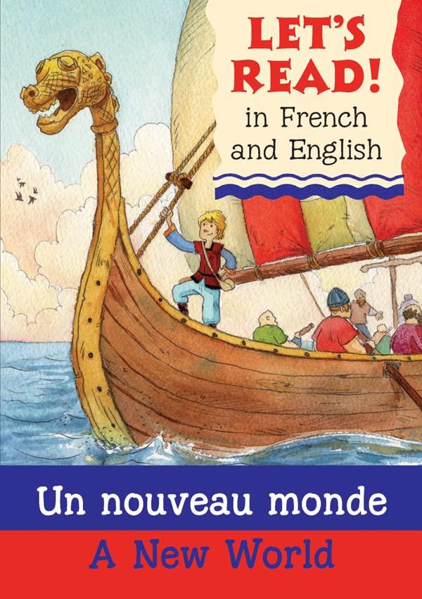 Let's Read in French and English: Un nouveau monde/ A New World