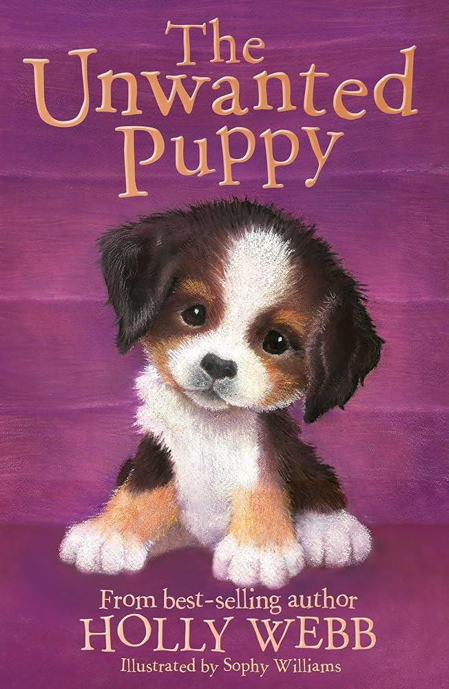 Holly Webb Animal Stories: The Unwanted Puppy