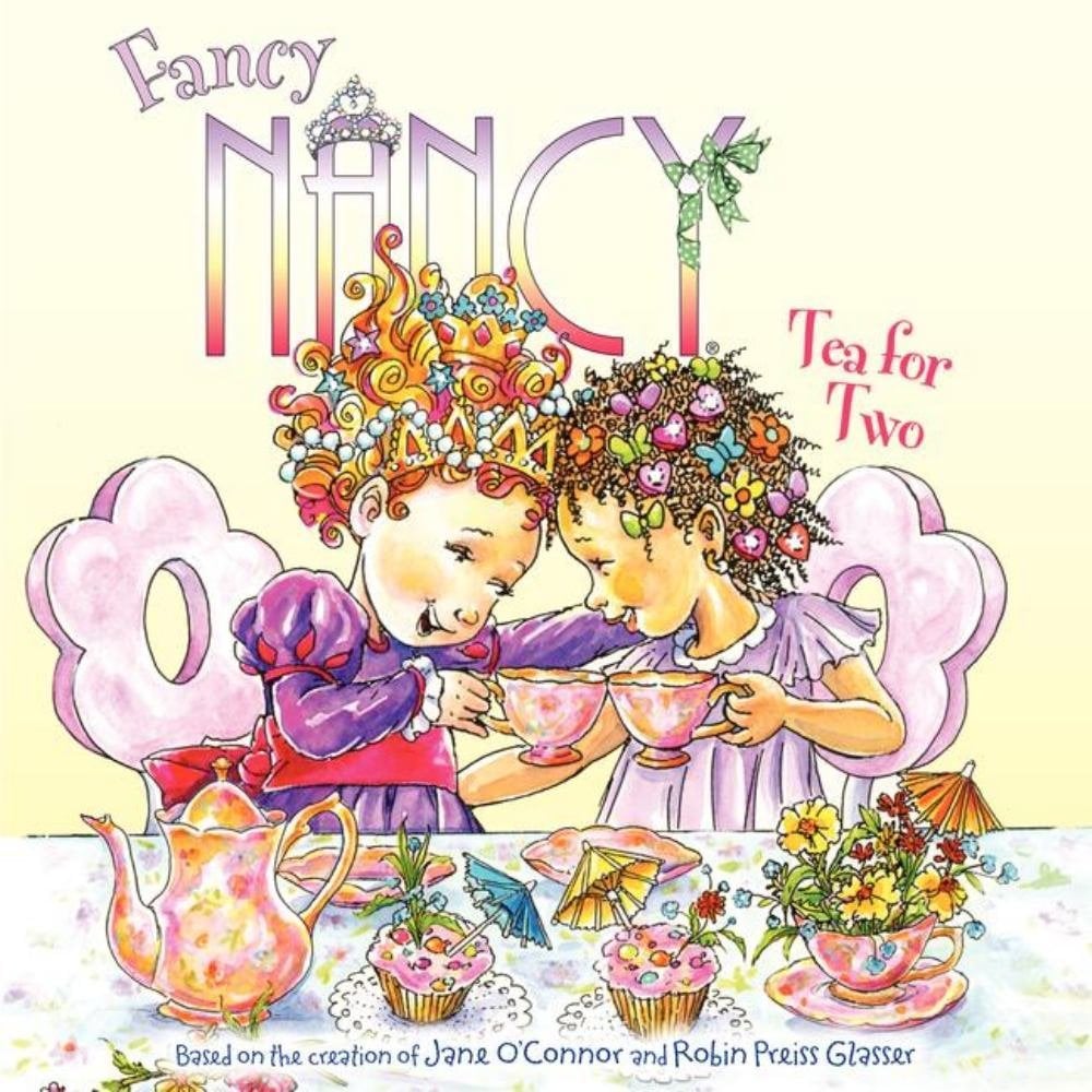 Fancy Nancy: Tea for Two (Picture Book)