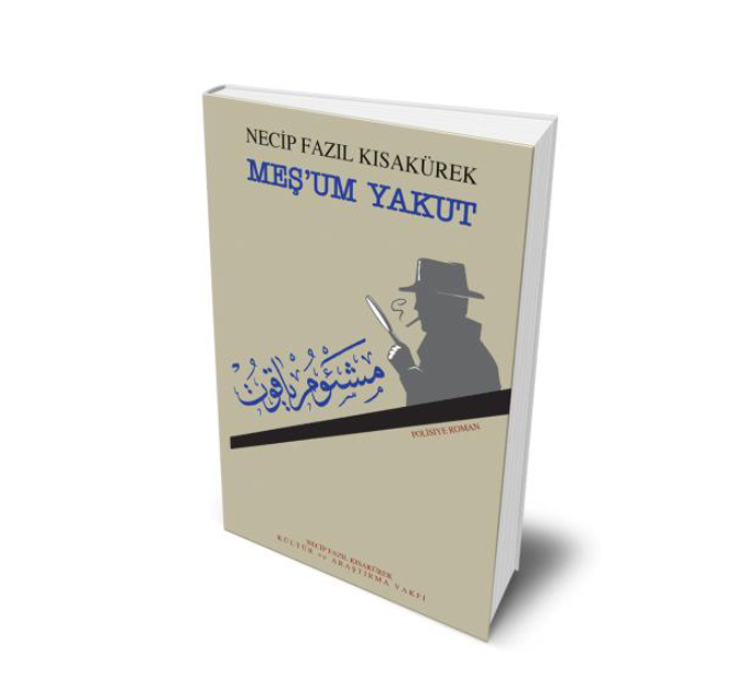  Meşum Yakut | Necip Fazıl Kısakürek | Sema Oruç | Büyük Doğu Yayınları | 9786059535489 | 