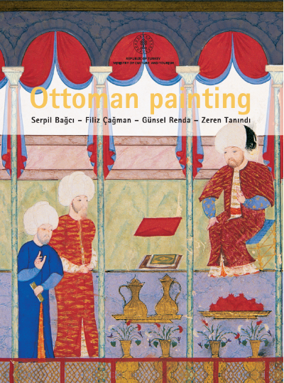  Ottoman Painting | TC Kültür ve Turizm Bakanlığı Yayınları | 9789751743787 | 