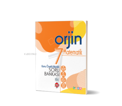  7 ORJİN MATEMATİK KONU ÖZETLİ ETKİNLİKLİ SORU BANKASI | Kolektif | Orjin Serisi | 9786057790675 