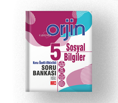 5 ORJİN SOSYAL BİLGİLER KONU ÖZETLİ ETKİNLİKLİ SORU BANKASI | Kolektif | Orjin Serisi | 9786057790989 