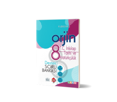  8 ORJİN İNKILAP TARİHİ VE ATATÜRKÇÜLÜK DESTEK SORU BANKASI | Kolektif | Orjin Serisi | 9786057790491 