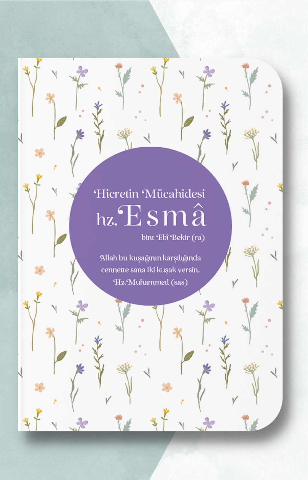 Hicretin Mücahidesi Hz. Esma Defteri- A5