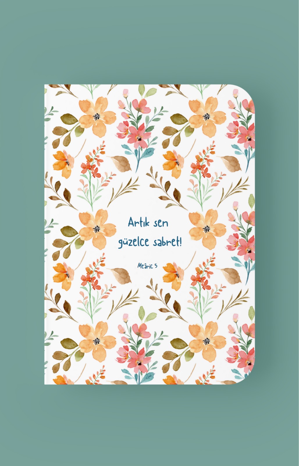 Artık Sen Güzelce Sabret - A5 Çizgili Defter