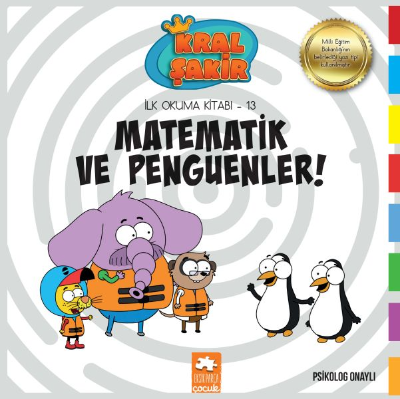  Kral Şakir İlk Okuma 13 Matematik Ve PenguenlerKral Şakir İlk Okuma Serisi | Özgür Öcalan | Eksik Parça Yayınları | 9786257124713 