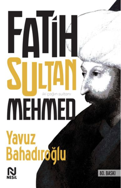  Fatih Sultan Mehmed | Nesil Yayınları | 9789752699182 | 