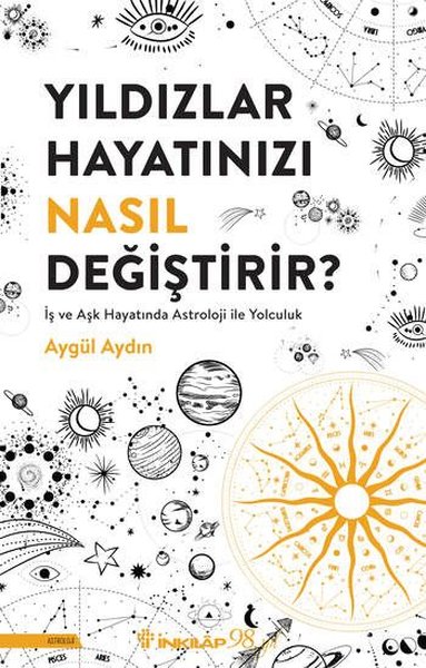 Yıldızlar Hayatınızı Nasıl Değiştirir