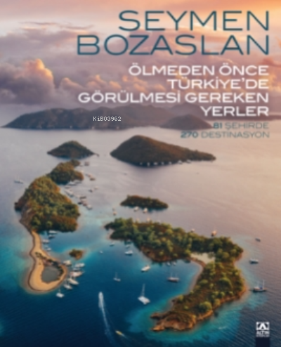  Ölmeden Önce Türkiyede Görülmesi Gereken Yerler | GENEL | 9789752126480 