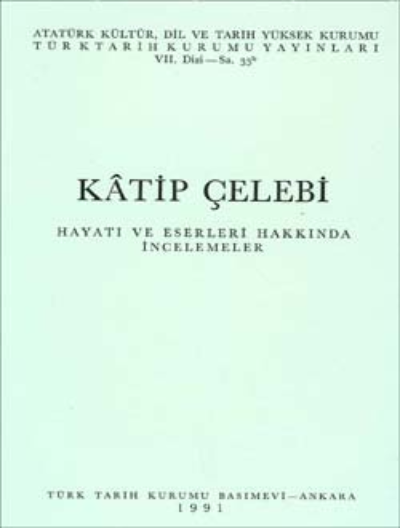 Kâtip Çelebi (Hayatı ve Eserleri Hakkında İncelemeler), 1991