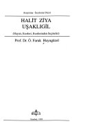 HALİT ZİYA UŞAKLIGİL (Hayatı Eserleri Eserlerinden Seçmeler)