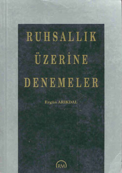 RUHSALLIK ÜZERİNE DENEMELER