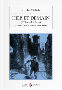 Hier Et Demain Fransızca-hikaye Ebedî Âdem türkçe sözlük