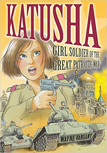 Katusha: Girl Soldier of the Great Patriotic War