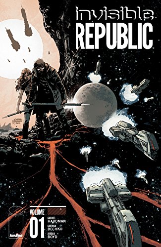  9781632154088 | Invisible Republic Volume 1 | Image Comics | Hardman Gabriel Bechko Corinna Sara Hardman Gabriel  