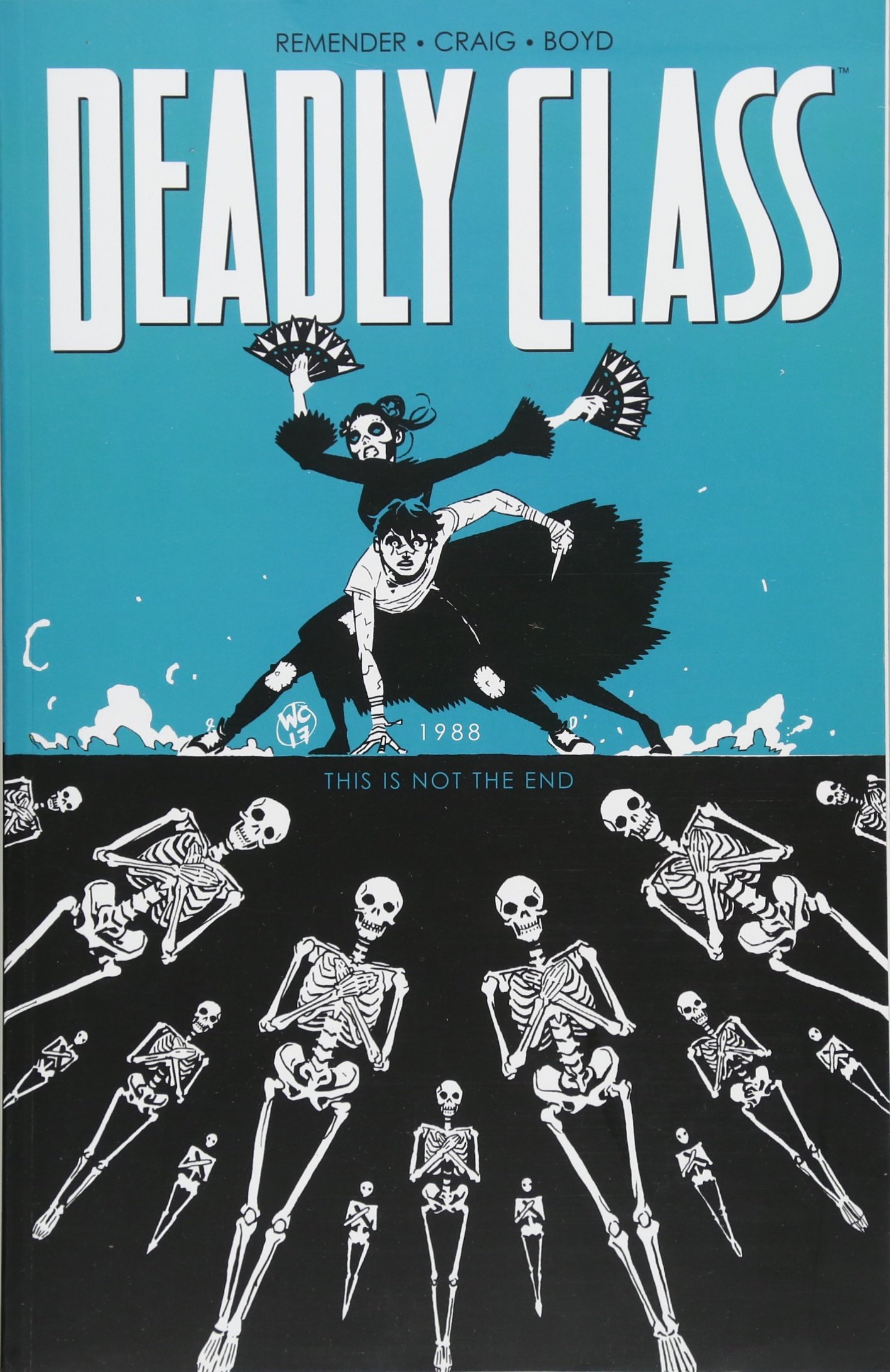  9781534302471 | Deadly Class Volume 6 This Is Not the End | Image Comics | Kolektif  