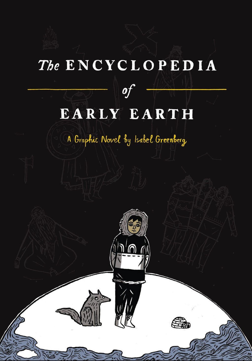  9780224097192 | The Encyclopedia of Early Earth | Little Brown Books for Young Readers | Isabel Greenberg  | Isabel Greenberg 