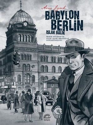 Babylon Berlin ,Islak Balık