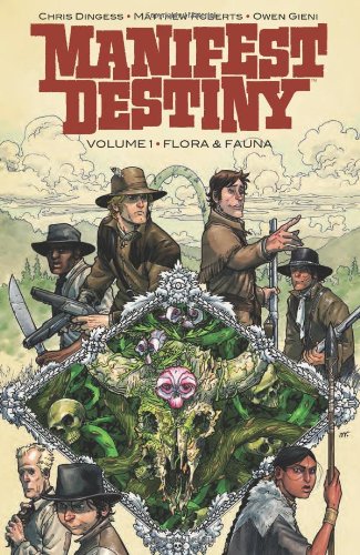  9781607069829 | Manifest Destiny Volume 1 Flora &amp Fauna | Image Comics | Dingess Chris Roberts Matthew Gieni Owen  