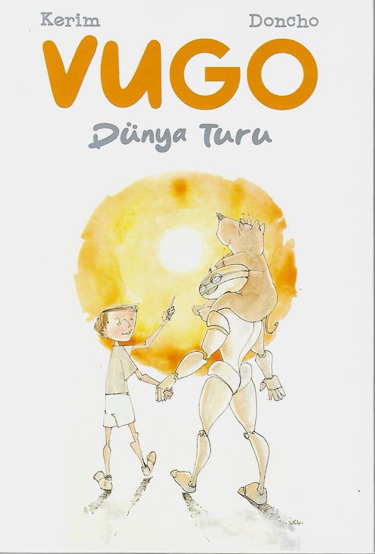  Vugo Dünya Turu | Kerim Sakızlı | Arkabahçe Yayıncılık | 9786257054454 | 