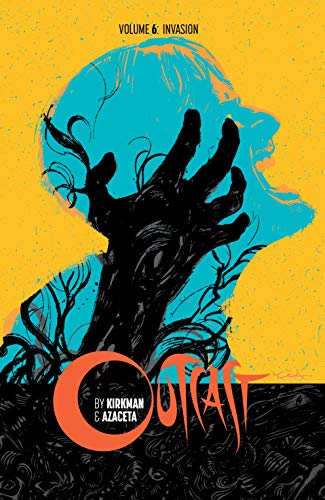  9781534307513 | Outcast by Kirkman & Azaceta Vol 6 Invasion | Image Comics | Mauro Boselli  