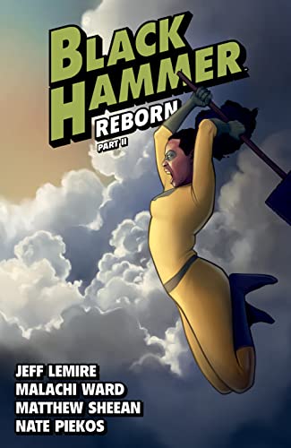  9781506715155 | Black Hammer Volume 6 Reborn Part Two | Dark Horse Comics  
