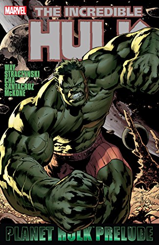  9780785143772 | Planet Hulk Prelude | Marvel Comics | Straczynski J Michael McKone Mike Way Daniel Cha Keu  