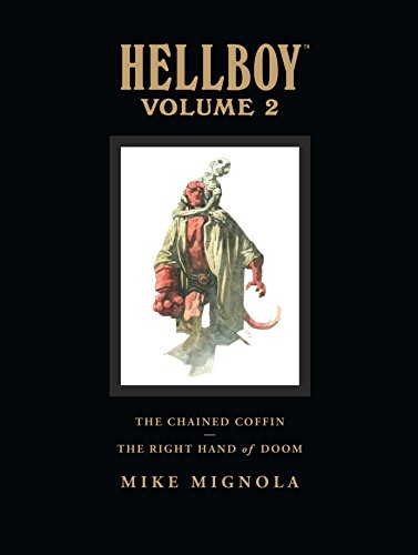 Hellboy Library Edition, Volume 2: The Chained Coffin, The Right Hand of Doom, and Others