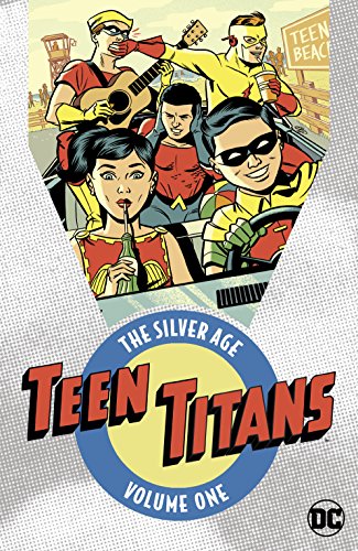  9781401275082 | Teen Titans The Silver Age Vol 1 | DC Comics | Haney Bob  