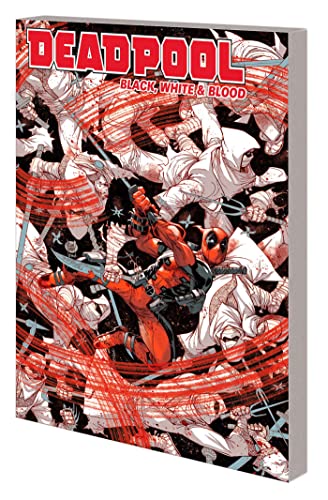  9781302931094 | Deadpool Black White & Blood | Genel | Yost Christopher Allred Mike Lapham David Baruchel Jay Woods Peter Johnson Daniel Wa  