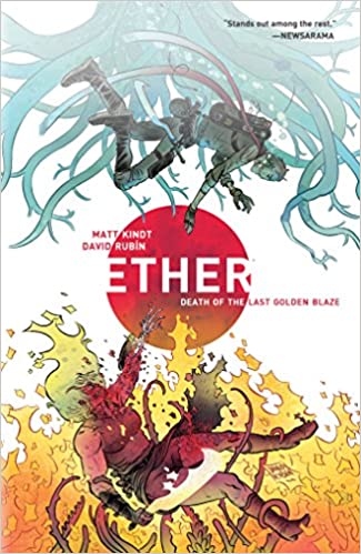 9781506701745 | Ether Volume 1 Death of the Last Golden Blaze | Dark Horse Comics | Kindt Matt Rubin David  