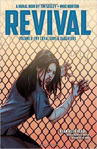  Revival Volume 6 Thy Loyal Sons & Daughters | Image Comics | 9781632154729 | 