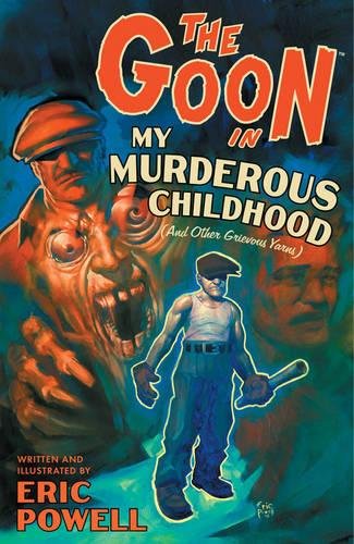  9781595826169 | The Goon Volume 2 My Murderous Childhood | Dark Horse Comics | Conway David Lau Kevin  