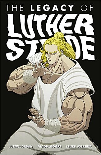  9781632157256 | The Legacy of Luther Strode Volume 3 | Image Comics | Jeph Loeb  