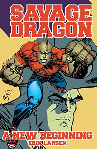 Savage Dragon: A New Beginning!