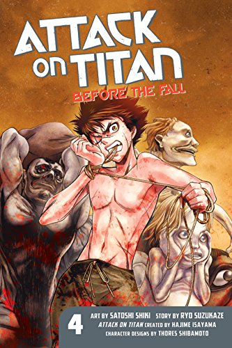  9781612629810 | Attack on Titan Before the Fall Volume 4 | Kodansha | Isayama Hajime Suzukaze Ryo Shiki Satoshi  