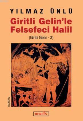 Giritli Gelin'le Felsefeci Halil; Giritli Gelin - 2