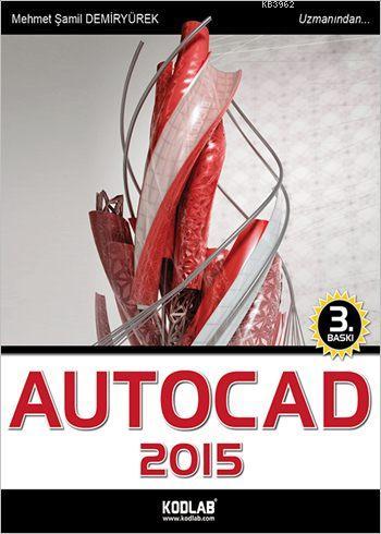 AutoCAD 2015; Oku, İzle, Dinle, Öğren!