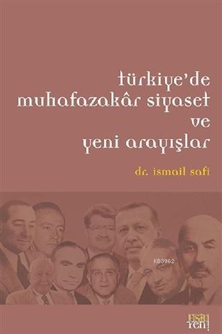 Türkiye'de Muhafazakar Siyaset ve Yeni Arayışlar