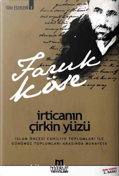 İrticanın Çirkin Yüzü; Tüm Eserleri 2