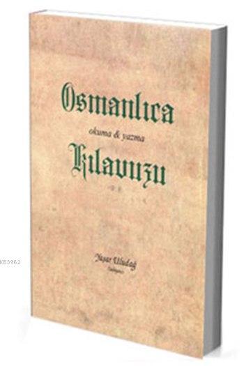 Osmanlıca Okuma - Yazma Kılavuzu