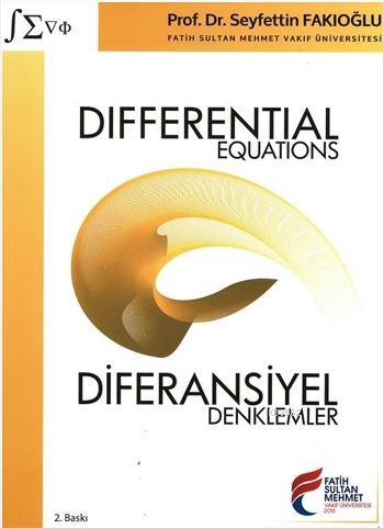 Differential Equations - Diferansiyel Denklemler; İngilizce-Türkçe Hazırlanmış Ders Kitabı
