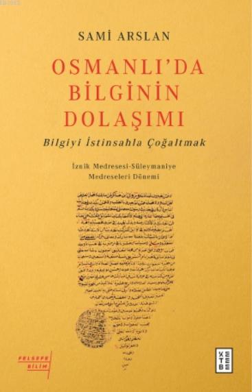 Osmanlı'da Bilginin Dolaşımı; Bilgiyi İstinsahla Çoğaltmak