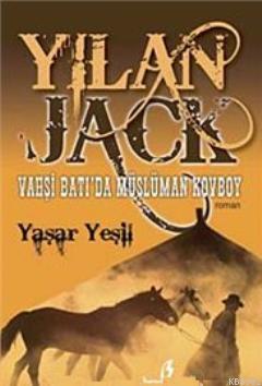 Yılan Jack; Vahşi Batı'da Müslüman Kovboy