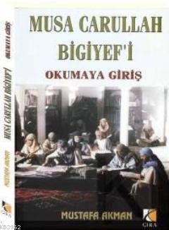 Musa Carullah Bigiyef'i Okumaya Giriş