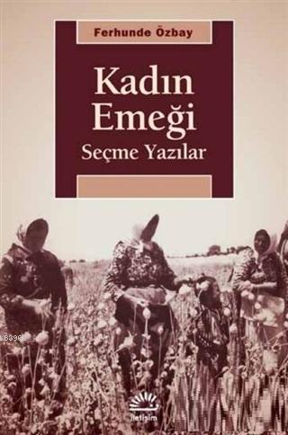 Kadın Emeği; Seçme Yazılar